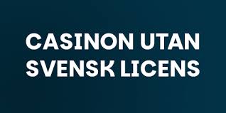 Utforska Casino Utan Svensk Licens – En Värld av Möjligheter Utforska Casino Utan Svensk Licens – En Värld av Möjligheter